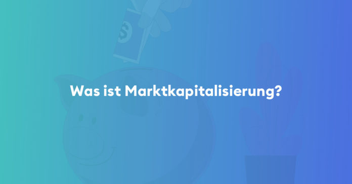 Was Ist Marktkapitalisierung? | StockDesk